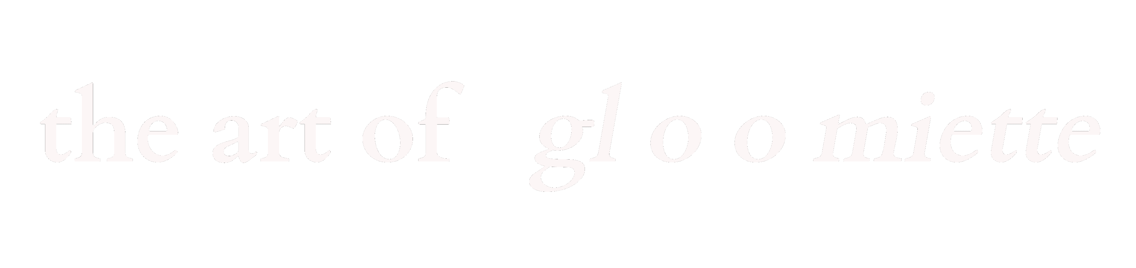 The Art of Gloomiette